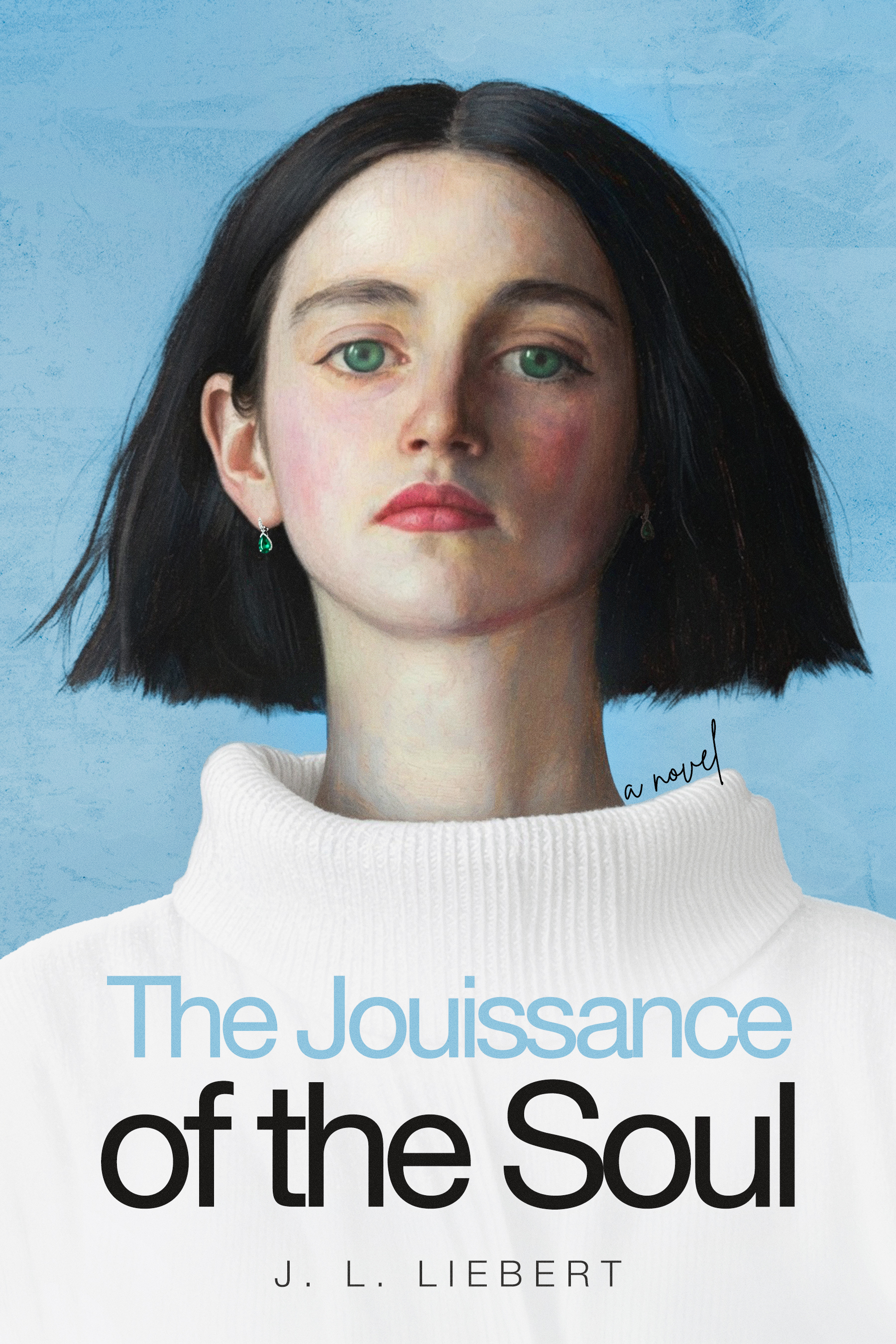 The Jouissance of the Soul by J.L. Liebert